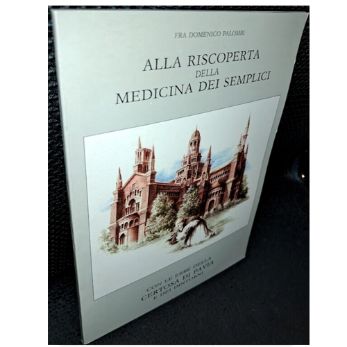 Certosa di Pavia La medicina dei Semplici